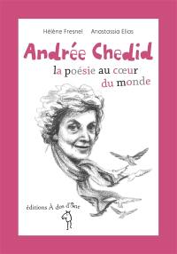 Andrée Chedid, la poésie au coeur du monde