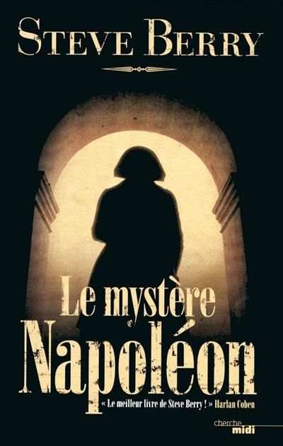 Le mystère Napoléon Le mystère Napoléon