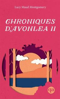 Chroniques d’Avonlea II
