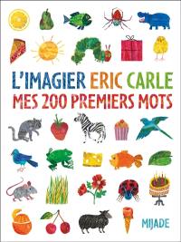 L'imagier Eric Carle : mes 200 premiers mots L'imagier Eric Carle : mes 200 premiers mots