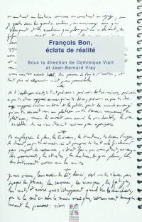 François Bon, éclats de réalité
