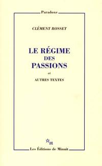 Le régime des passions : et autres textes