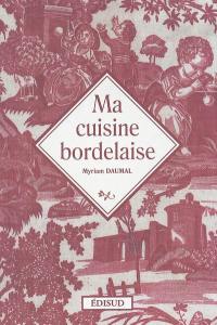 Ma cuisine bordelaise