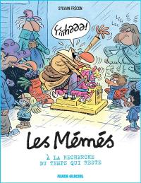 #Lesmémés. Vol. 6. A la recherche du temps qui reste
