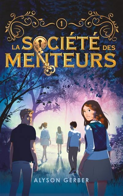 La société des menteurs. Vol. 1 La société des menteurs. Vol. 1