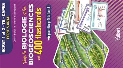Toute la biologie et les biogéosciences en 400 flashcards : BCPST 1 et 2, TB, Capes : écrit & oral