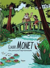 Monet : aux sources de l'impressionnisme Monet : aux sources de l'impressionnisme
