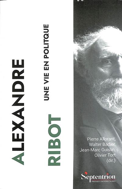 Alexandre Ribot : une vie en politique