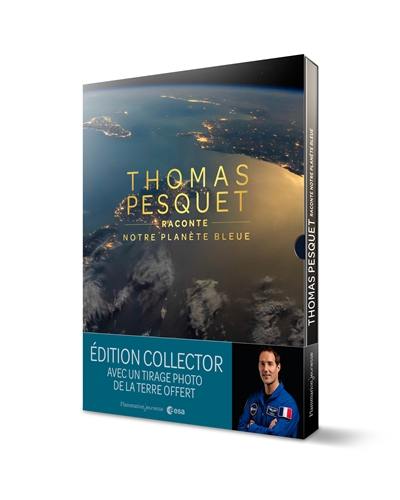 Thomas Pesquet raconte notre planète bleue