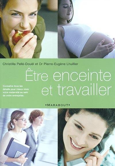 Etre enceinte et travailler