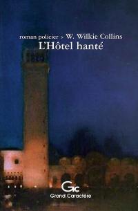 L'hôtel hanté : un mystère de la Venise moderne : roman policier