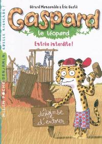 Gaspard le léopard. Entrée interdite !