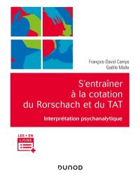S'entraîner à la cotation du Rorschach et du TAT : interprétation psychanalytique