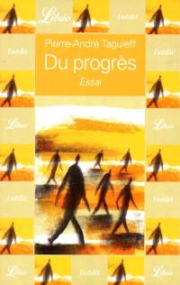 Du progrès : biographie d'une utopie moderne
