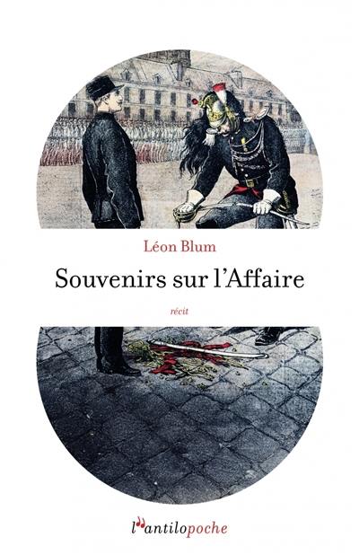 Souvenirs sur l'affaire : récit