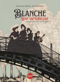 Blanche : une victorieuse : naissance d'une armée contre la misère