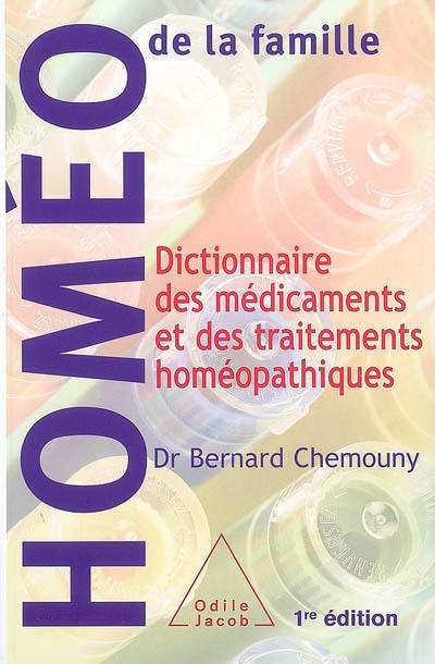 Homéo de la famille : dictionnaire des médicaments et des traitements homéopathiques Homéo de la famille : dictionnaire des médicaments et des traitements homéopathiques