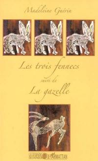 Les trois fennecs. La gazelle