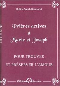 Prières actives pour trouver l'âme soeur & protéger son foyer en neuvaine : par les mérites de saint Joseph et par l'intercession de la sainte Vierge Marie