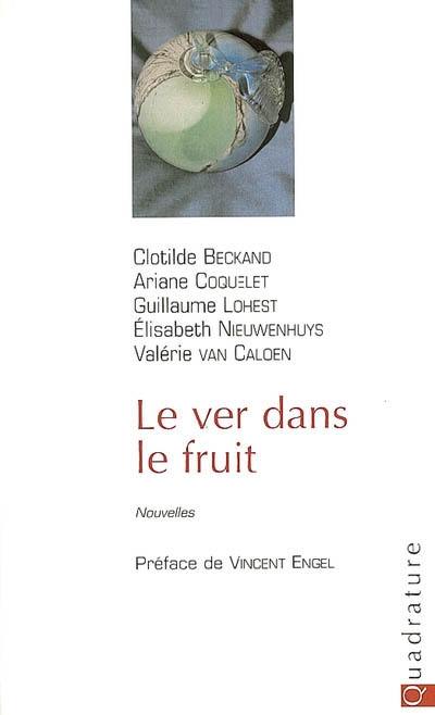 Le ver dans le fruit
