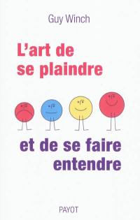 L'art de se plaindre et de se faire entendre