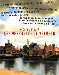 Les mensonges de Vermeer Les mensonges de Vermeer