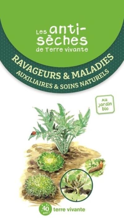 Ravageurs & maladies : auxiliaires & soins naturels : au jardin bio
