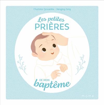 Les petites prières de mon baptême Les petites prières de mon baptême
