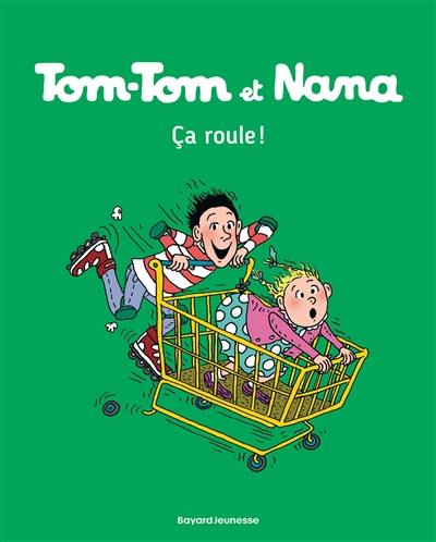 Tom-Tom et Nana. Vol. 31. Ca roule ! Tom-Tom et Nana. Vol. 31. Ca roule !