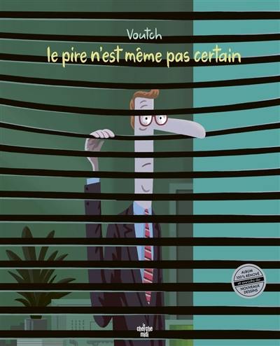 Le pire n'est même pas certain Le pire n'est même pas certain