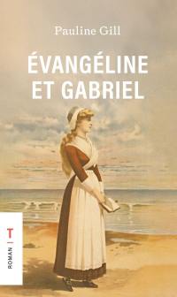 Evangéline et Gabriel