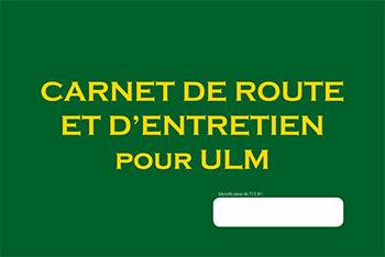 Carnet de route et d'entretien pour ULM Carnet de route et d'entretien pour ULM