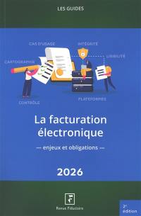 La facturation électronique : enjeux et obligations : 2026