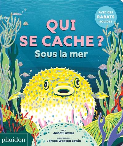 Qui se cache ? : sous la mer