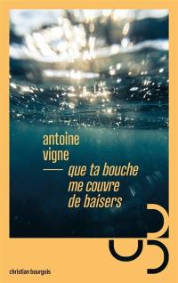 Que ta bouche me couvre de baisers