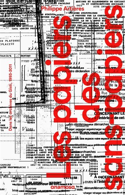 Les papiers des sans-papiers : dans les archives du Gisti, 1993-2011