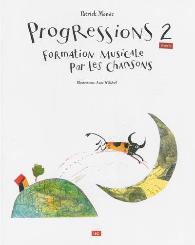 Progressions. Vol. 2. Formation musicale par les chansons