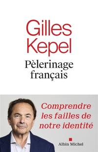 Pèlerinage français : comprendre les failles de notre identité