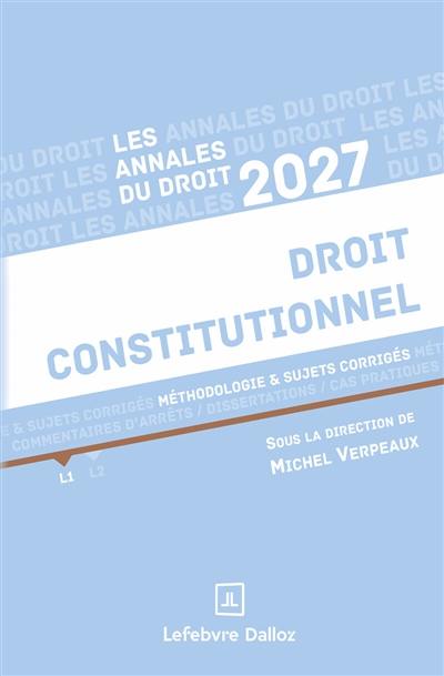 Droit constitutionnel : méthodologie & sujets corrigés : 2027