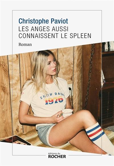 Les anges aussi connaissent le spleen Les anges aussi connaissent le spleen