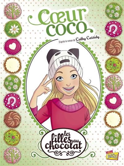 Les filles au chocolat. Vol. 4. Coeur coco Les filles au chocolat. Vol. 4. Coeur coco