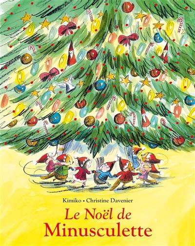 Minusculette. Le Noël de Minusculette Minusculette. Le Noël de Minusculette