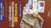 Toute la géologie et les biogéosciences en 300 flashcards : BCPST 1 et 2, Capes, écrit & oral