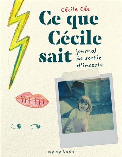 Ce que Cécile sait : journal de sortie d'inceste Ce que Cécile sait : journal de sortie d'inceste