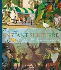 Au même instant sur Terre Au même instant sur Terre