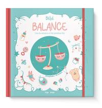 Bébé Balance : livre de naissance et des premières fois
