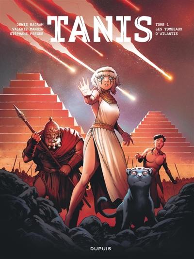 Tanis. Vol. 1. Les tombeaux d'Atlantis