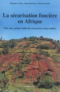 La sécurisation foncière en Afrique : pour une gestion viable des ressources renouvelables