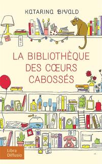 La bibliothèque des coeurs cabossés