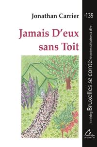 Jamais d'eux sans toit